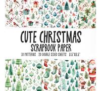 Cute Christmas Scrapbook Paper: Festive Watercolour Patterned Paper Pad, Christmas Watercolor Craft Paper For DIY Projects