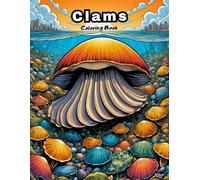 Cute Clams Coloring Book: Adorable Sea Shell Designs for Toddlers! (UNDER THE SEA COLORING BOOKS)