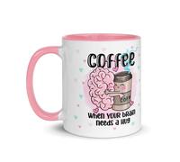 Cute Coffee Mug Affirmation Coffee Mug - Coffee When Your Brain Needs A Hug 11 Oz, Self Care Gifts for Women, Men, Friend Novelty Coffee Mugs Inspirational Mental Health Gifts,