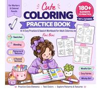 Cute Coloring Practice Book: Test Colors, Practice Techniques & Swatch Your Markers Before Coloring Your Favorite Pages with 180+ Elements Across 3 ... Adult Colorists (Magical Girls Collection)
