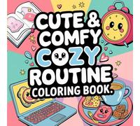 Cute Comfy and Cozy Routine: Adult Coloring Book
