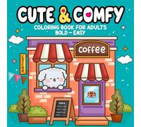 Cute & Comfy - Coloring Book for Adults: Bold - Easy