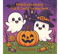 Cute & Comfy Halloween Coloring Book: A Spooky-Cute Coloring Adventure with Ghosts, Pumpkins, and Fun Halloween Scenes for Kids and Families