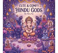 Cute & Comfy Hindu Gods: A Cozy Indian-Inspired Coloring Book with 45 Relaxing Pages of Ganesha, Krishna, Lakshmi, Shiva, Saraswati, Hanuman & More: ... for Relaxation, Mindfulness & Creativity