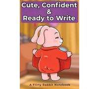 Cute, Confident & Ready to Write: A Flirty Rabbit Notebook 6×9 Wide Ruled Journal for Women A Thoughtful Gift