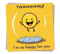 Cute Congratulations Card - Yay! I'm So Happy For You - Vibrant Happy Yellow Cartoon - Made in UK