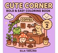Cute Corner Vol. 2 - Cozy Hygge-Inspired Bold & Easy Coloring Book for Kids & Adults: 40 Cute Tiny World Designs with Cozy Cafés, Reading Nooks, Mini ... Scenes (Cute Corner Coloring Book Series)