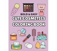 CUTE COSMETICS MAKE-UP COLORING BOOK: BOLD & EASY COLORING (BOLD & EASY COLORING BOOKS)