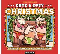 Cute & Cosy: Christmas: A Simple, Snuggly Colouring Book