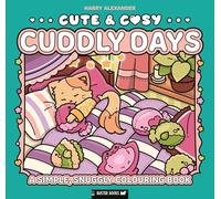 Cute & Cosy: Cuddly Days : A Simple, Snuggly Colouring Book