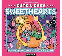 Cute & Cosy: Sweethearts: A Simple, Snuggly Colouring Book