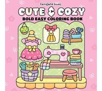 Cute & Cozy: A Hygge-Inspired Coloring Book for Adults & Teens - Bold, Easy Designs for Stress-Free Relaxation