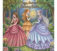 Cute & Cozy Anime Princess Coloring Book: Cute & Relaxing Kawaii Princess Scenes for Stress Relief, Creativity & Peaceful Moments