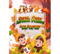 Cute, Cozy, Autumn Friends Kids Colouring Book Vol. One: Adorable Woodland Animals, Leaf Piles & Cozy Fall Fun (Adventures in Colourland Colouring Books)