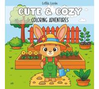 Cute & Cozy Coloring Adventures: Adorable Animal Coloring Book for Adults, Teens, and Kids - Cute Creatures in Everyday Activities and Cozy Adventures