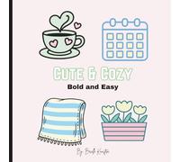 Cute & Cozy- Coloring book: Cozy Moments, Soft Vibes, and Simple Joys to Color and Enjoy