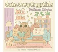 Cute, Cozy Cryptids Adult Coloring Books: Mothman Edition (Cozy Cryptids Coloring Books)
