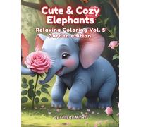 Cute & Cozy Elephants: Relaxing Coloring Vol. 5 Garden Edition
