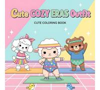 Cute cozy eras outfit: Cute Coloring Book for Adults and Teens with Charming Characters and Easy-to-Color Nostalgic Scenes for Relaxation