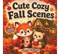 Cute Cozy Fall Scenes: Fun & Calm Coloring Book with Easy to Color Page