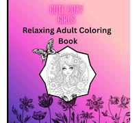 Cute cozy Girls adults and teens Relaxing coloring book bold and easy: Coloring book