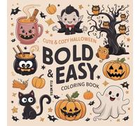 Cute & Cozy Halloween Coloring Book for Adults & Kids - 40 Big, Simple, Bold & Easy Illustrations: Featuring Witch, Jack o'Lantern, Ghost, Cat, Dog, Vampire, Monster, & More to Color & Relax