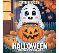 Cute & Cozy Halloween Coloring Book For Kids: Over 50 Cute and Fun Halloween Decorations to Color With Ghosts, Spooky Cats, Pumpkins, Candies, Cauldrons, Bats ... Gift For Kids.