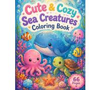 Cute & Cozy Sea Creatures Coloring Book