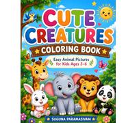 Cute Creatures Colouring Book: Easy Animal Pictures for Kids Ages 3-6