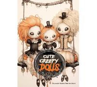 Cute Creepy Dolls Halloween Coloring Book for Adults: Halloween Dolls Coloring Book for adults Creepy Coloring Book grayscale horror puppets coloring book gothic: 6 (Horror Coloring Books)