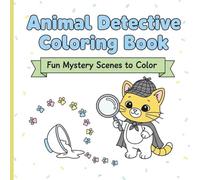 Cute Crime Scene Animal Coloring Book: Funny Mysteries to Color for Little Detectives! Featuring Naughty Pets, Animal Suspects, and Police Adventures for Kids Ages 4-8
