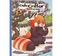 Cute Critter Colouring: Vol 1