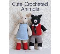 Cute Crocheted Animals: 10 Well-Dressed Friends to Make