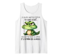 Cute Crocodile If You're Waiting for Me to Give A Shit Tank Top