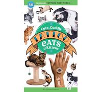 Cute, Cuddly Tattoo Cats & Kittens: 50 Temporary Tattoos That Teach