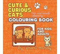Cute & Curious Cats: Fun and easy colouring book filled with adorable and unique illustrations.