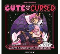Cute & Cursed : A Spookily Cute Colouring Book