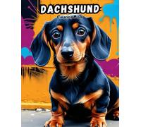 Cute Dachshund Coloring Book: Adorable Sausage Dog Designs for Toddlers! (DOG BREEDS COLORING BOOKS)