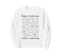 Cute Dachshund Less Meanies More Weenies Funny Dachshund Sweatshirt
