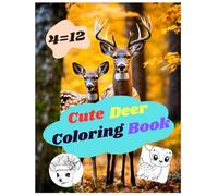 Cute deer coloring book woodland creatures and nature scenes: Adorable woodland friends and peaceful forest scenes