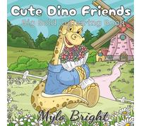Cute Dino Friends Colouring Book: Cute and Simple Dinosaur themed | Kids and Teens | 30 beautiful illustrations