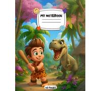 Cute Dino Notebook: 40 Pages Lined School Book for Boys (Grades 1-4) - Dinosaur Adventure Writing Book with Funny Caveman