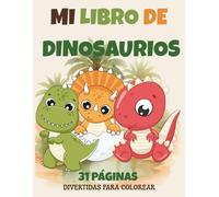 Cute Dinosaur Coloring Book: 31 adorables dinosaurios fáciles y divertidos