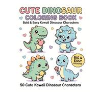 Cute Dinosaur Coloring Book: 50 Cute Kawaii Dinosaur Characters