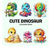 Cute Dinosaur Coloring Book for Kids: 55 Adorable Dinosaur Coloring Pages for Boys and Girls Ages 3-8 | Fun, Easy Designs with Balloons, Cupcakes, Baby Dinos and More