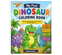 Cute Dinosaur Coloring Book for Kids Ages 3-6: Big, Bold & Easy Dinosaur Designs for Kids Ages 3-6 | Fun Coloring Activities to Build Creativity, Fine Motor Skills & Imagination