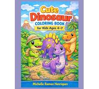 Cute Dinosaur Coloring Book for Kids Ages 4-7