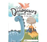 Cute Dinosaur Coloring Book for Kids Ages 4-8