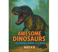 Cute Dinosaur Coloring Book For Kids , Gifts for Birthday parties, Happy Christmas and holidays:: Bold and Easy Dinosaurs Activity Book for Boys and Girls