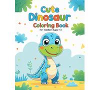 Cute Dinosaur Coloring Book for Toddlers Ages 1-3: Big, Simple, and Fun Dino Pictures for Boys and Girls (Dino Discovery Adventures)